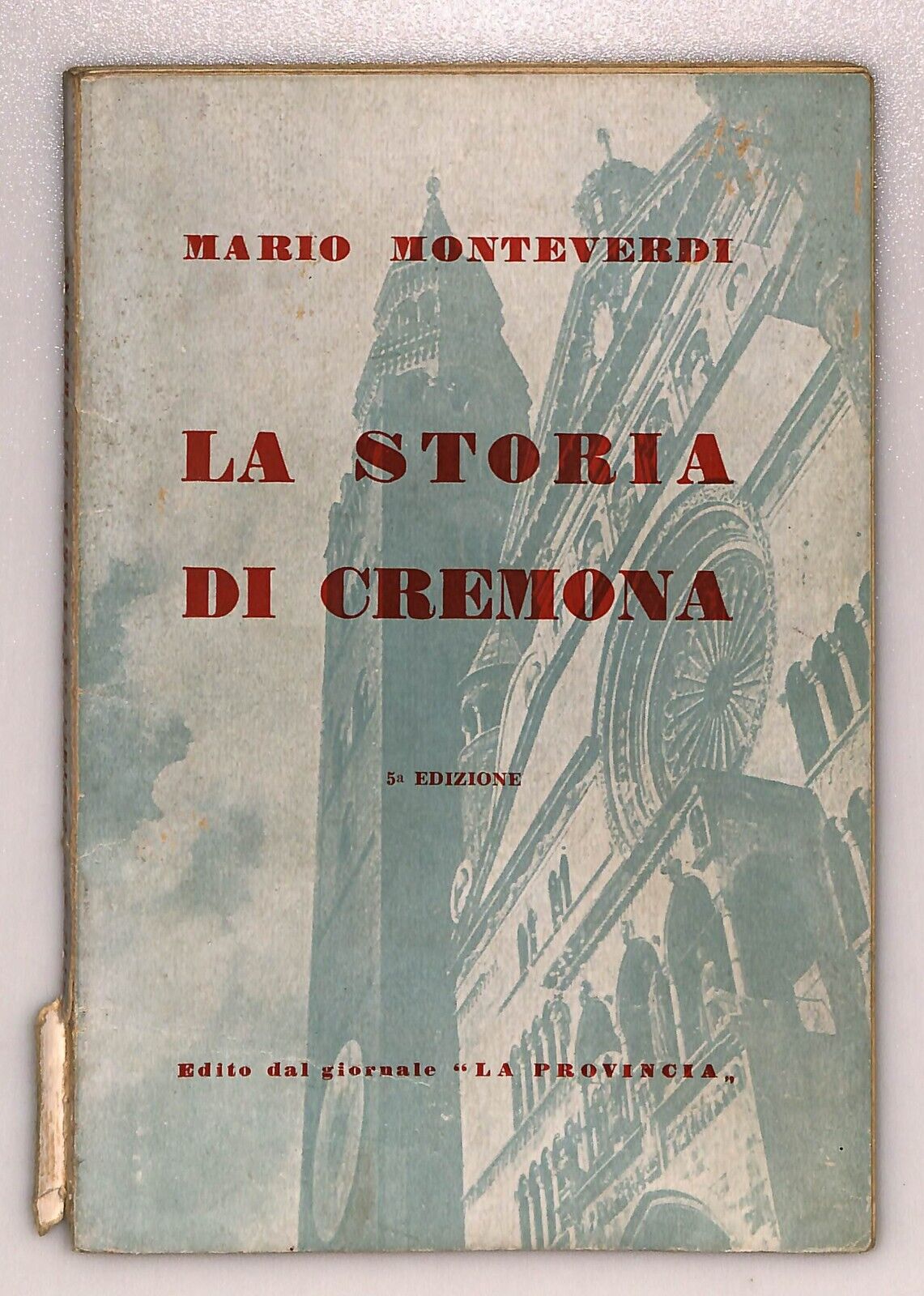 EBOND La Storia Di Cremona Mario Monteverdi La Provincia 1955 Libro LI026958