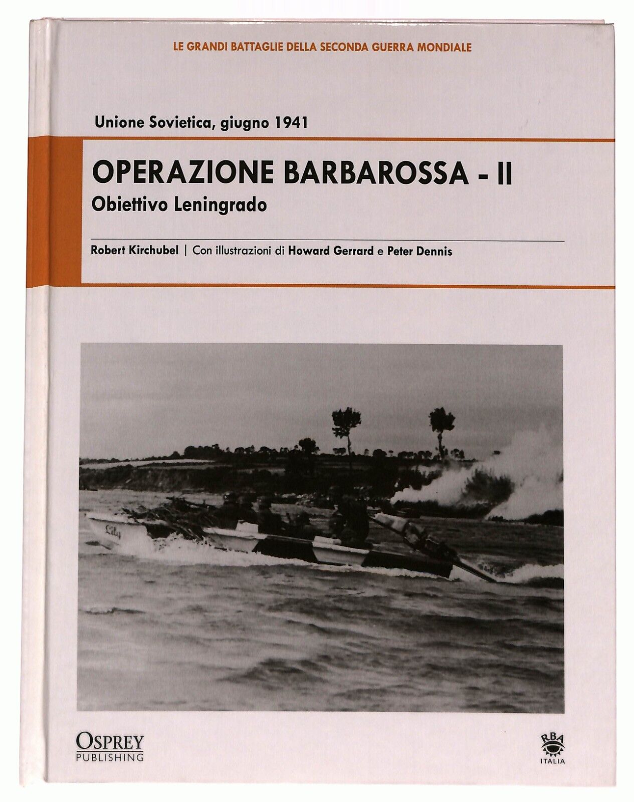 EBOND Operazione Barbarossa Ii Obiettivo Leningrado R. Kirchubel 2009 Libro LI027007