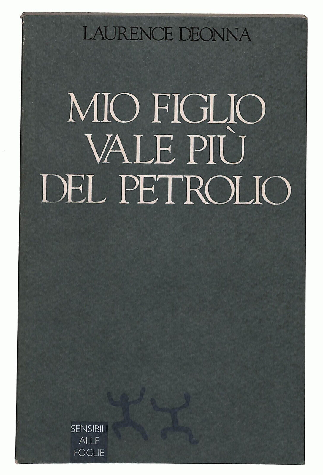 EBOND Mio Figlio Vale Piu Del Petrolio Di Laurence Deonna Libro LI027060