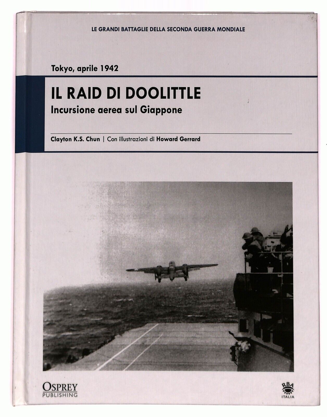EBOND Il Raid Di Doolittle Tokyo 1942 Incursione Aerea Su Giappo Libro LI027213