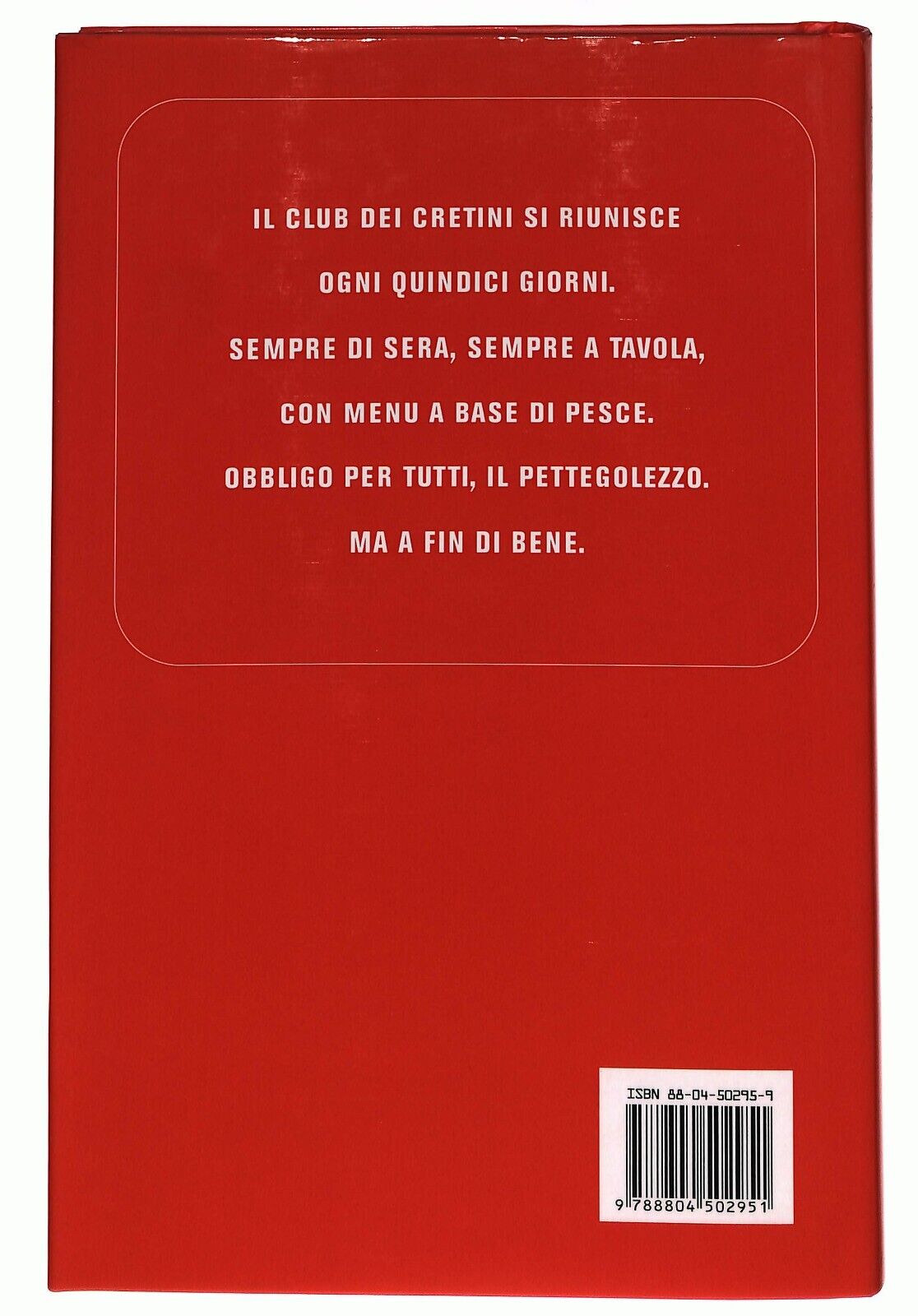 EBOND La Cena Dei Cretini Emilio Fede Mondadori 2002 Libro LI027307