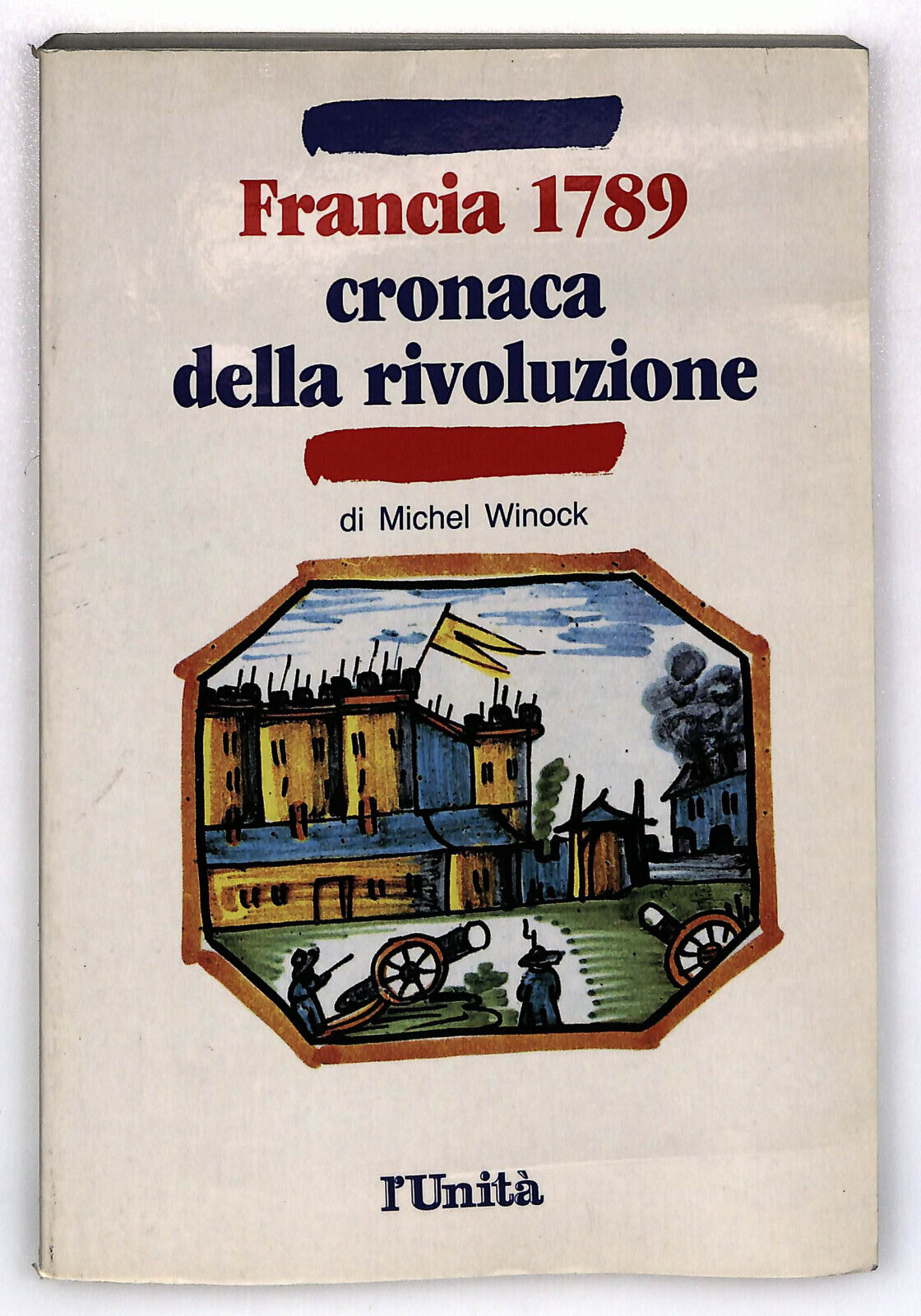 EBOND Francia 1789 Cronaca Della Rivoluzione Di Michel Winock Libro LI027815