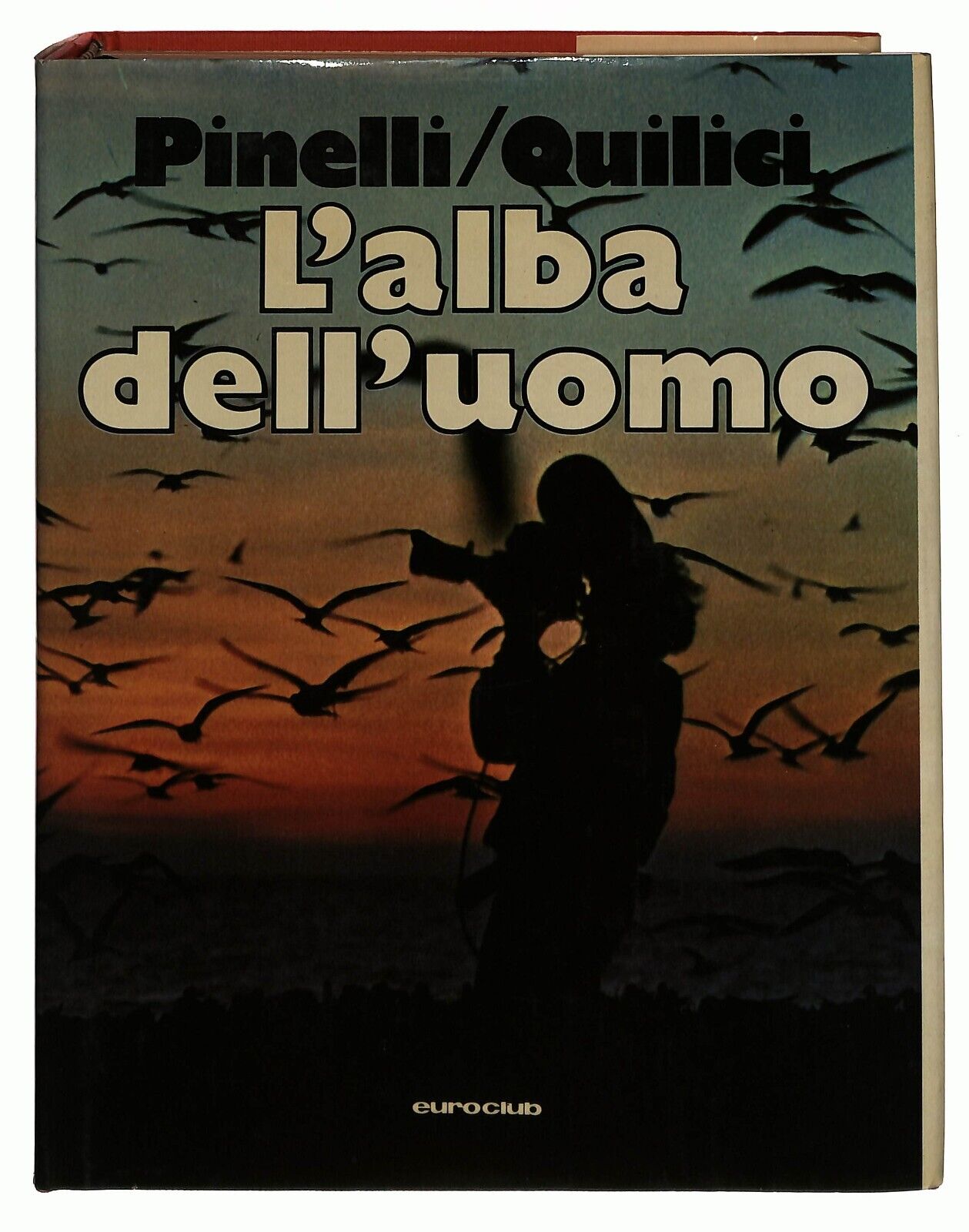EBOND L'alba Dell'uomo Folco Quillici C.a.pinelli Euroclub 1979 Libro LI029802