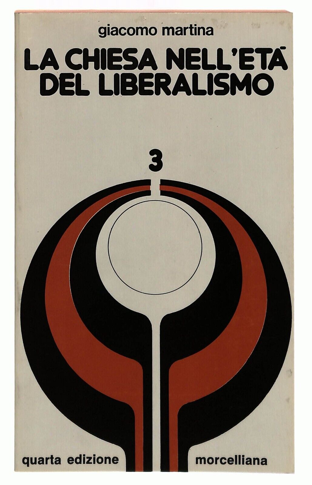 EBOND La Chiesa Nell'eta Del Liberalismo 3 Morcellina 1980 Libro LI029810