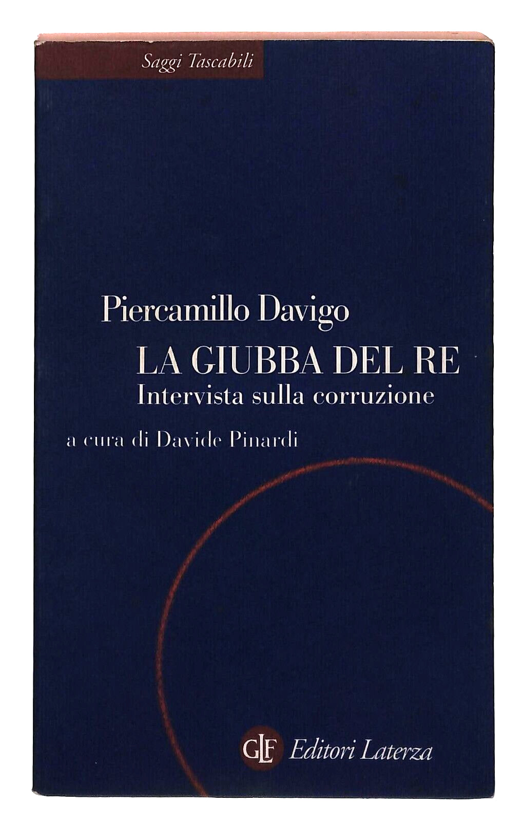 EBOND La Giubba Del Re P. Davigo Saggi Tascabili Laterza 1998 Libro LI031717