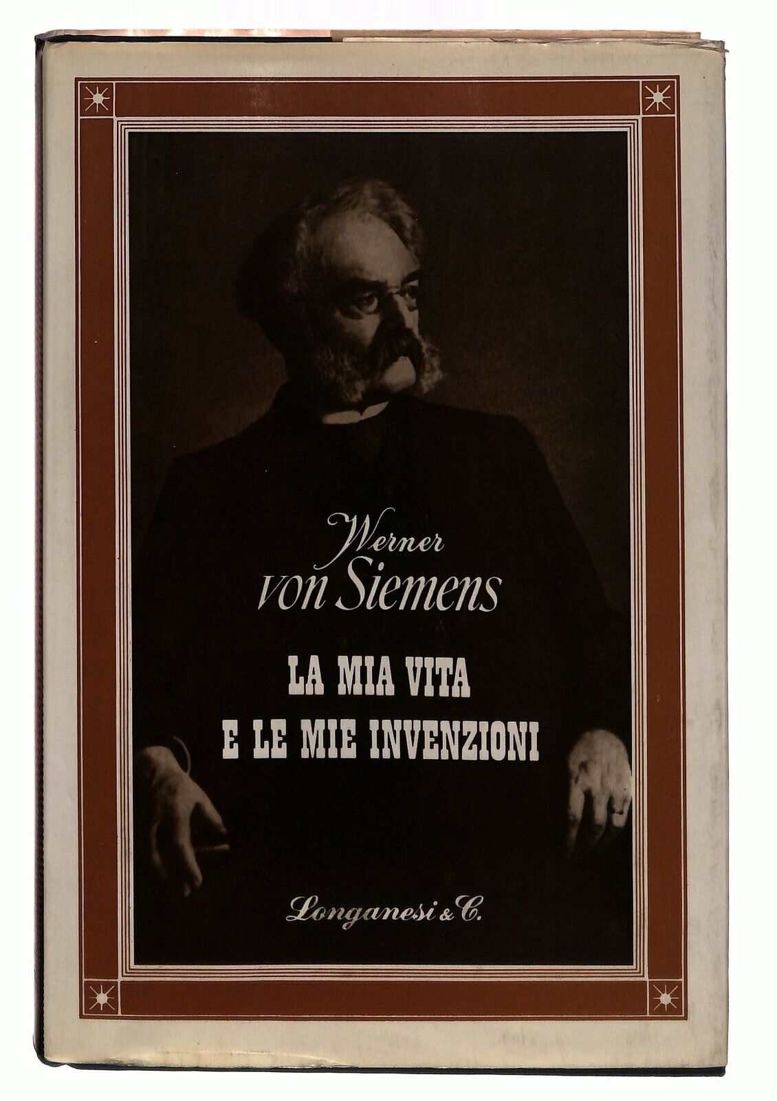 EBOND La Mia Vita e Le Mie Invenzioni Werner Von Siemens 1982 Libro LI031753