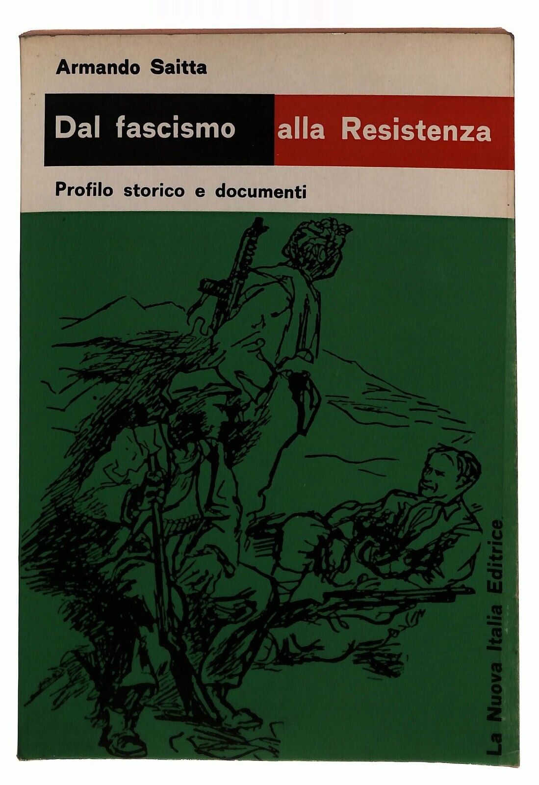 EBOND Dal Fascismo Alla Resistenza Armando Saitta La Nuova 1971 Libro LI031754