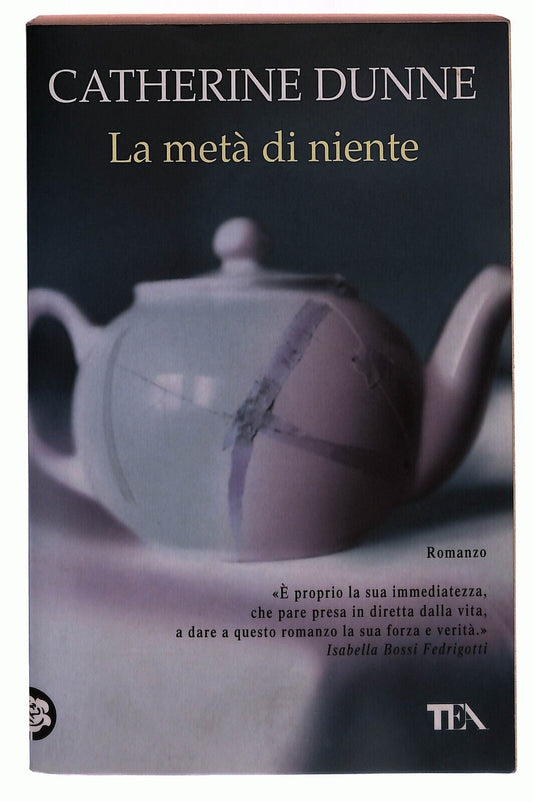 EBOND La Meta Di Niente Catherine Dunne Tea Due 2010 Libro LI031803