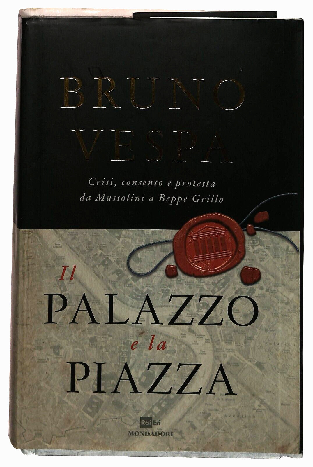 EBOND Il Palazzo E La Piazza Bruno Vespa Mondadori 2012 Libro LI032907