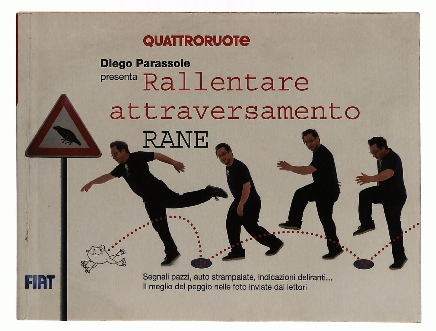 EBOND Quattroruote Rallentare Attraversamento Rane D. Parassole Libro LI032965