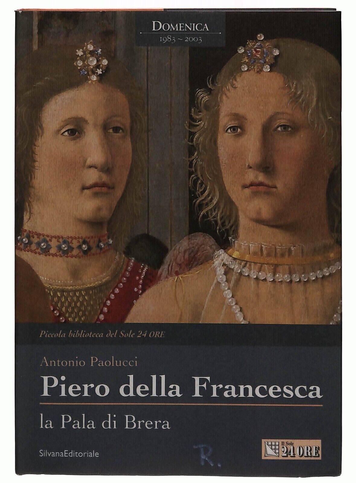 EBOND Piero Della Francesca La Pala Di Brera Il Sole 24 Ore Libro LI033142