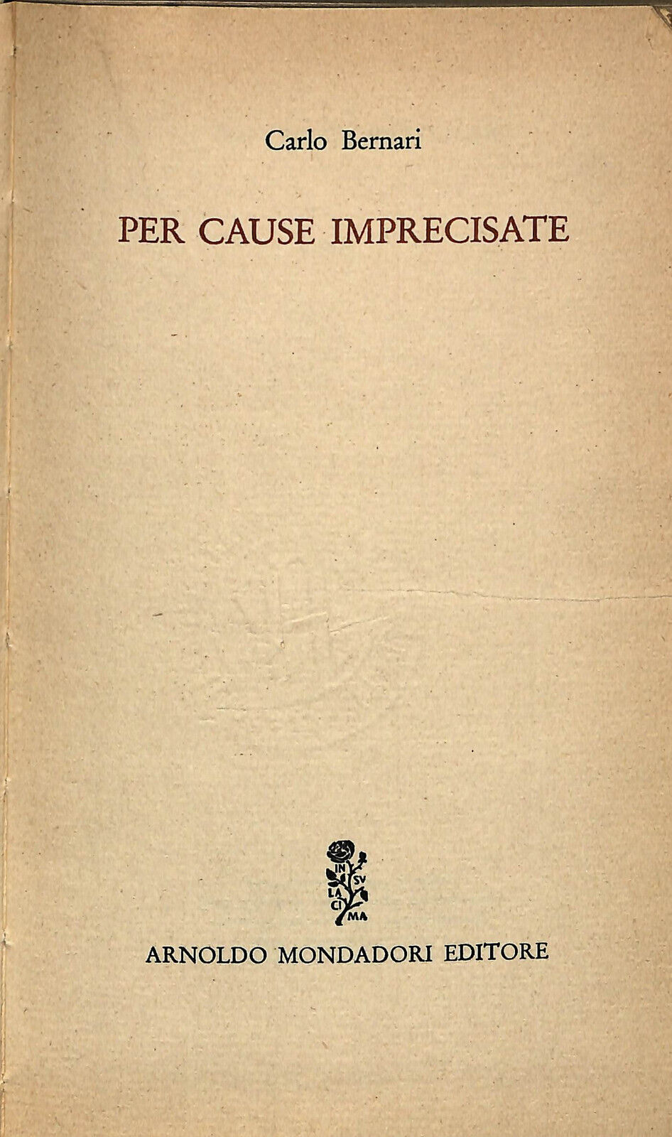 EBOND Per Cause Imprecisate Di Carlo Bernari 1966 Libro LI033251
