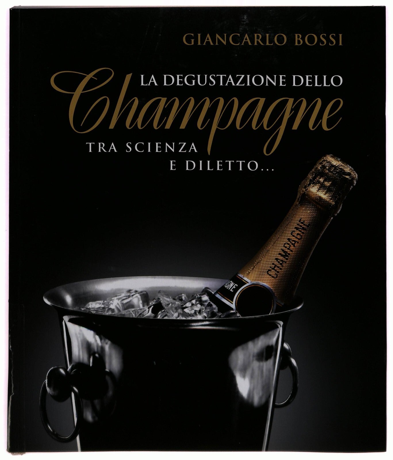 EBOND La Degustazione Dello Champagne Giancarlo Bossi 2018Li0033378 Libro LI033378