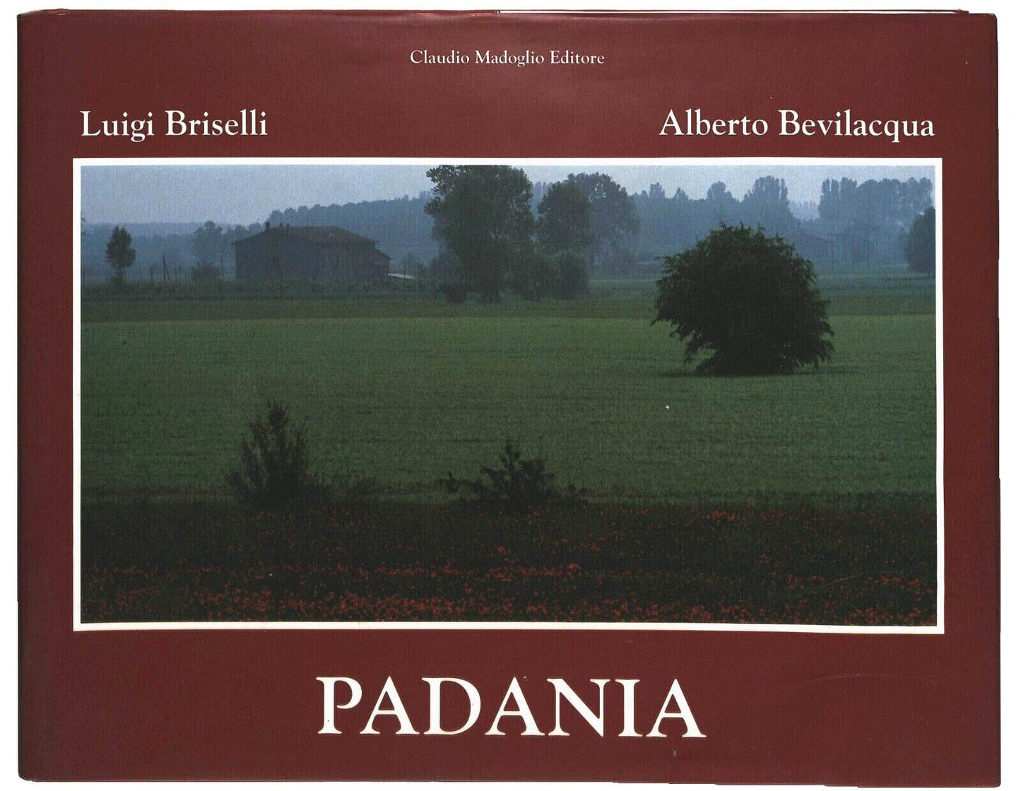 EBOND Padania Luigi Briselli Alberto Bevilacqua 1995 Ita/ InglLi0033379 Libro LI033379