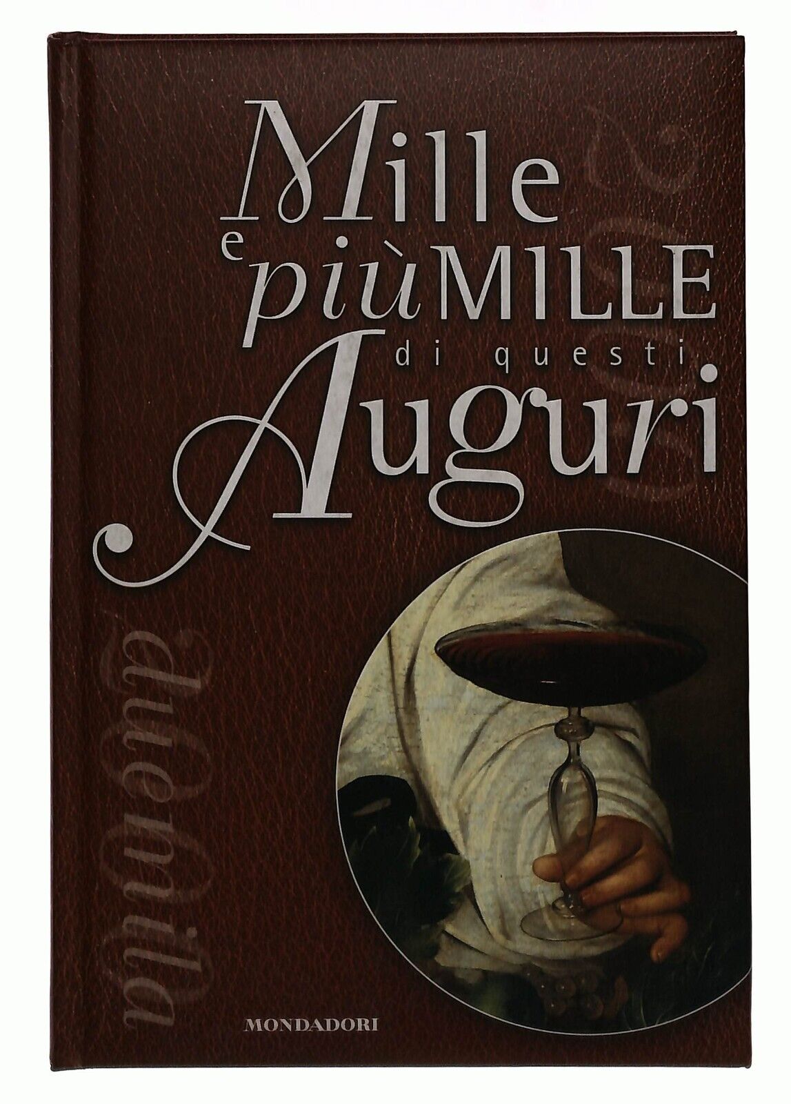 EBOND Mille e Piu Mille Di Questi Auguri Mondadori 1999 Libro LI034065