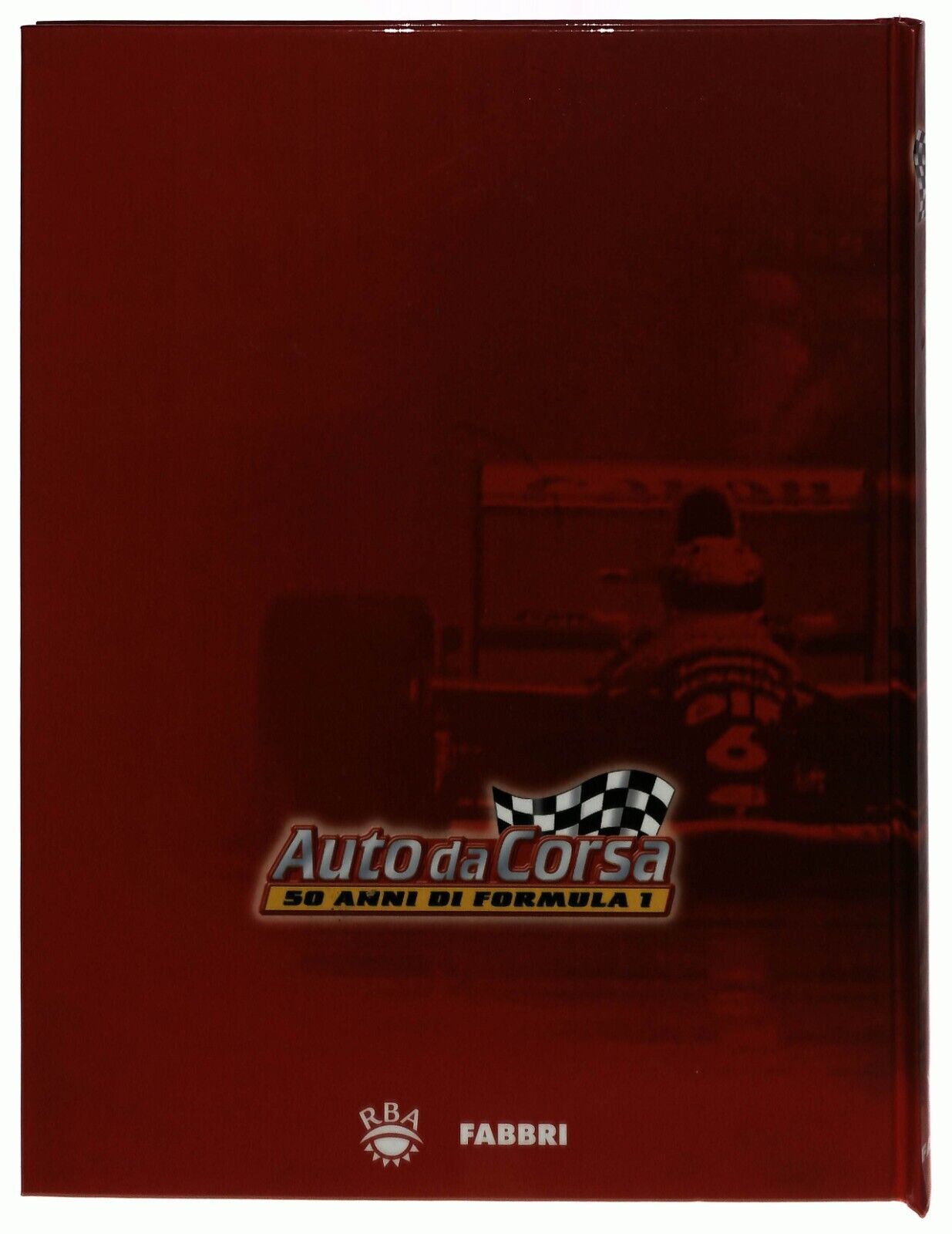 EBOND Auto Da Corsa 50 Anni Di Formula 1 Fabbri 2002 (vol. 1 e 2) Libro LI034129