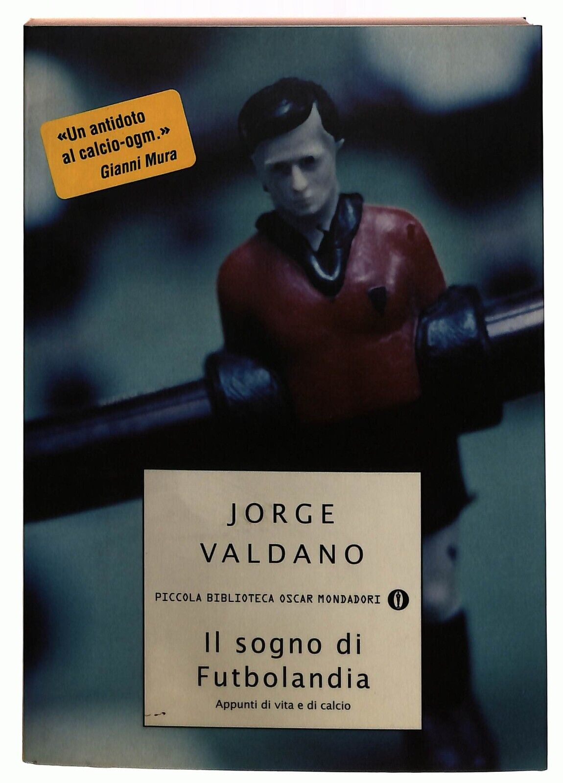 EBOND Il Sogno Di Futbolandia Valdano Jorge Mondadori 2004 Libro LI034566