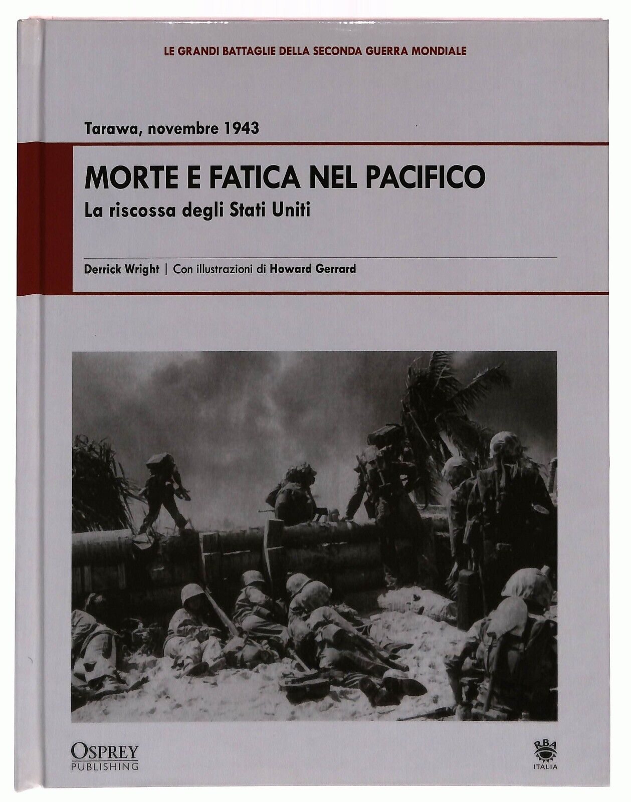 EBOND Morte e Fatica Nel Pacifico Novembre 1943 Osprey 2009 Libro LI034661