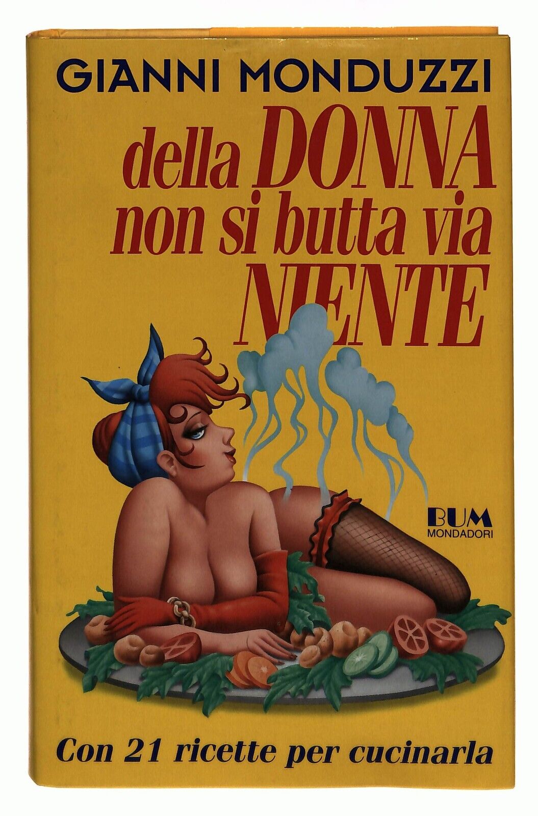 EBOND Della Donna Non Si Butta Via Niente Monduzzi Mondadori 1994 Libro LI035379