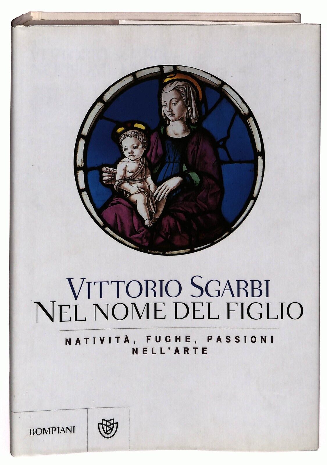 EBOND Nel Nome Del Figlio. Vittorio Sgarbi Bompiani 2012 Libro LI035609