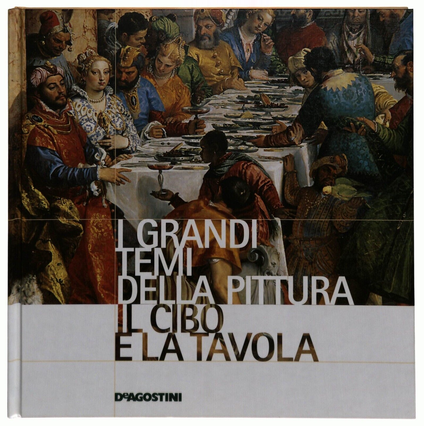 EBOND i Grandi Temi Della Pittura 33 Il Cibo e La Tavola 2006 Libro LI035676