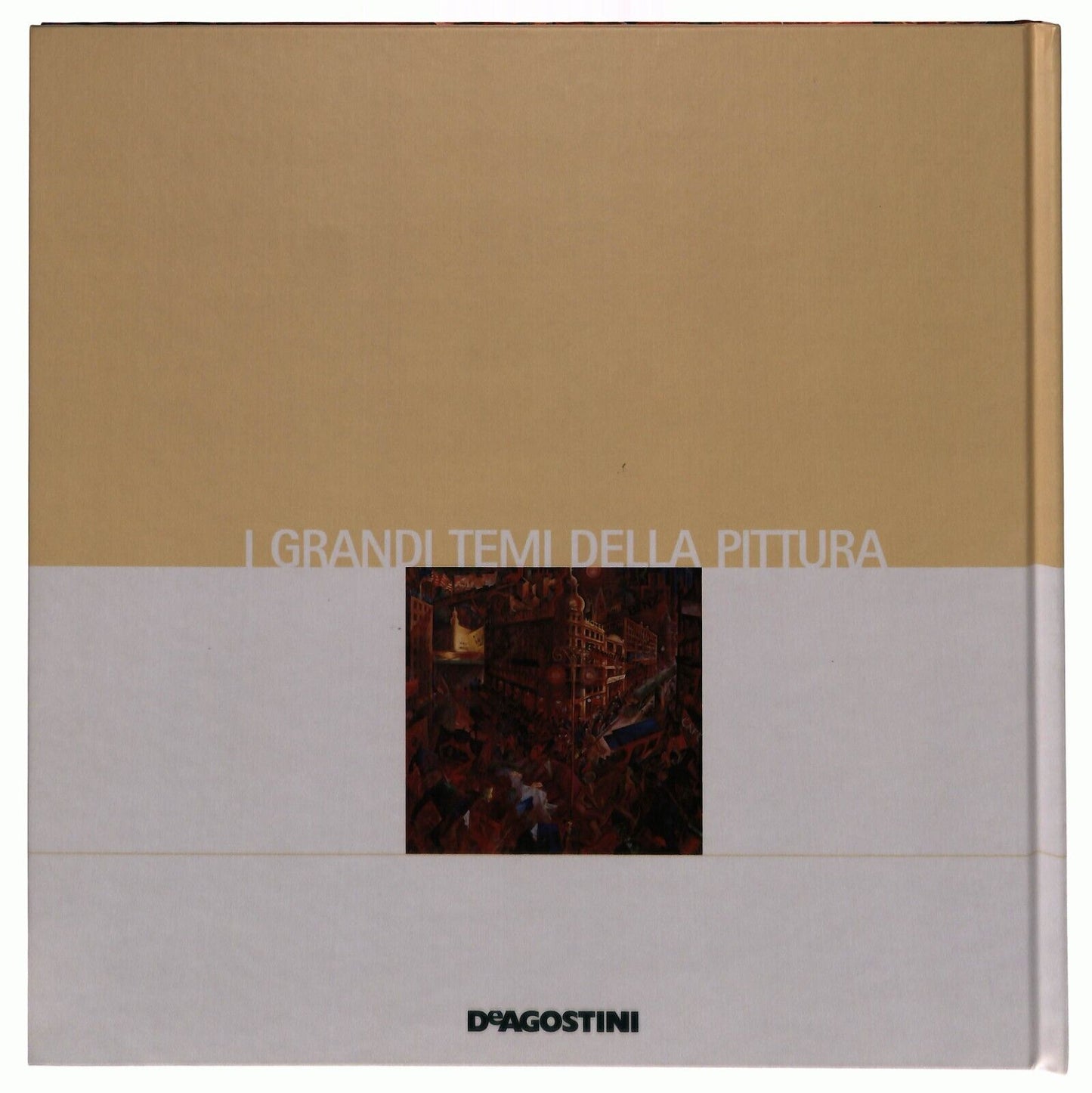 EBOND i Grandi Temi Della Pittura 7 La Citta De Agostini 2006 Libro LI035694