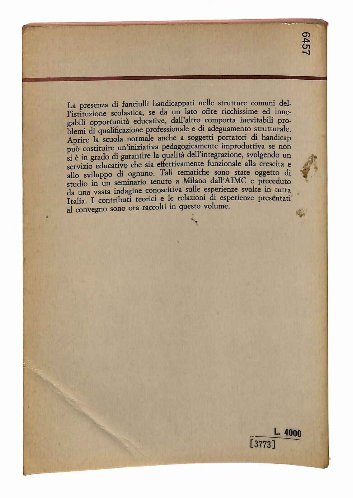 EBOND L'integrazione Degli Alunni Handicappati Scolastica 1977 Libro LI035720