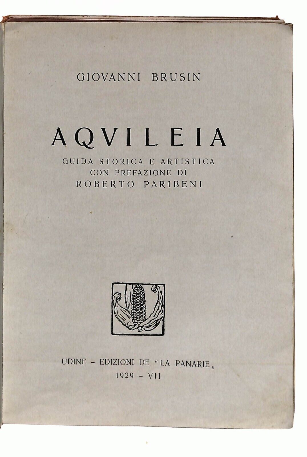 EBOND Aquileia Giovanni Brusin Le Panarie 1929 Libro LI036072