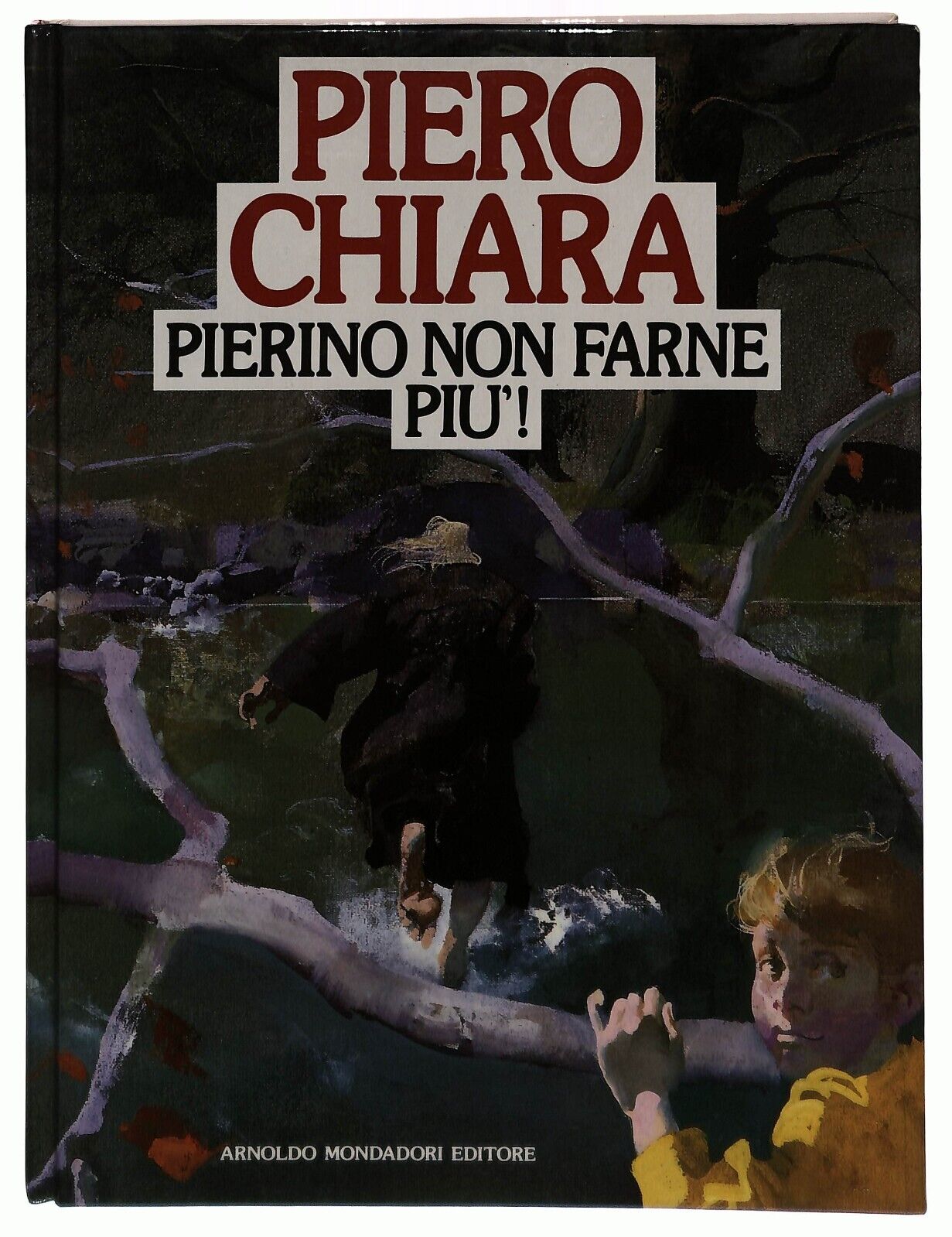 EBOND Pierino Non Farne Piu! Piero Chiara 1987 Libro LI036139