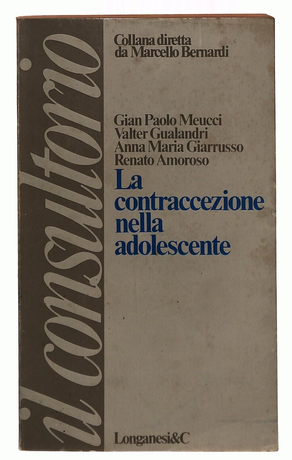 EBOND La Contraccezione Nella Adolescente Longanesi 1979 Libro LI036203