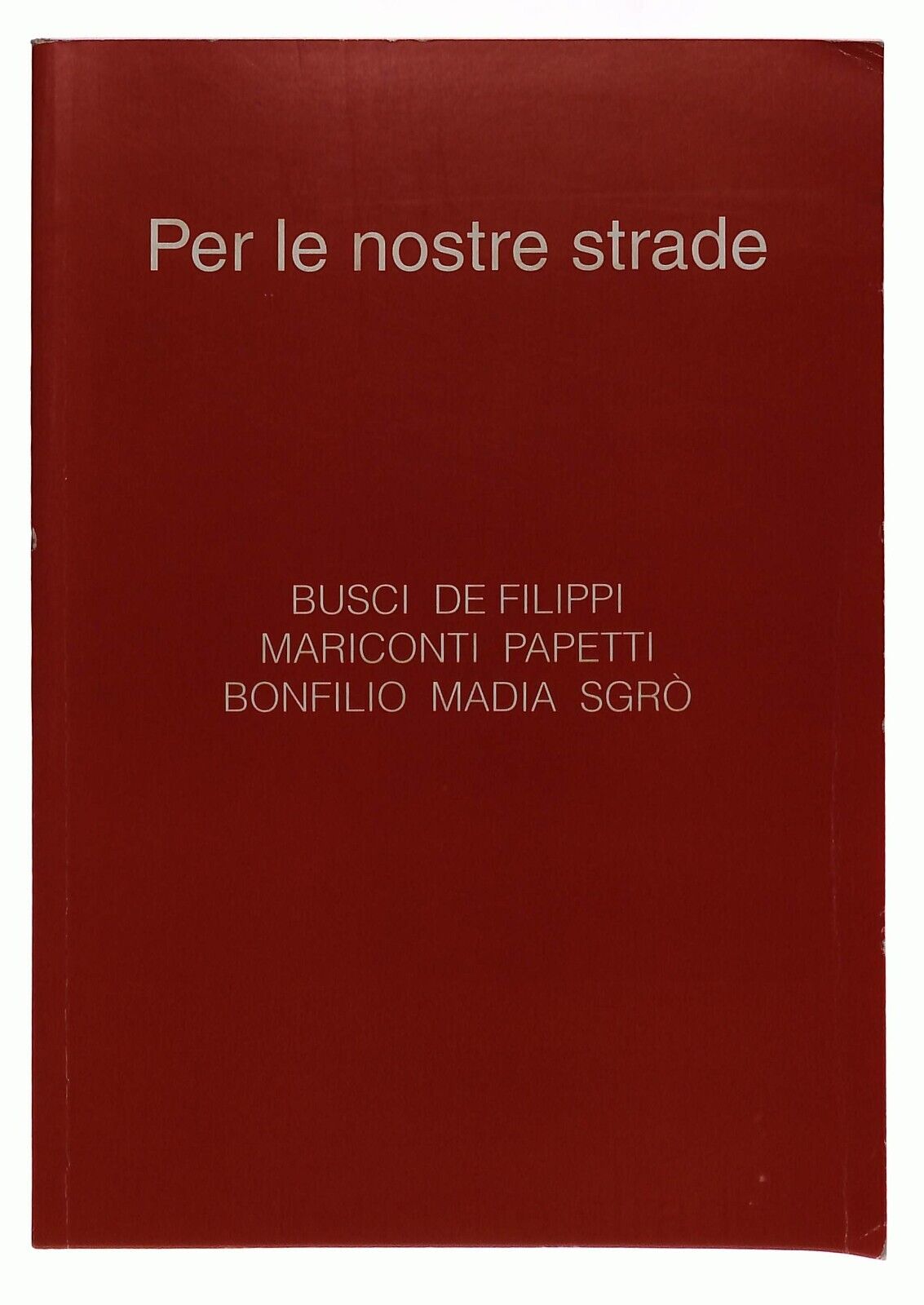 EBOND Per Le Nostre Strade Studio Vivo 2006 Libro LI036766