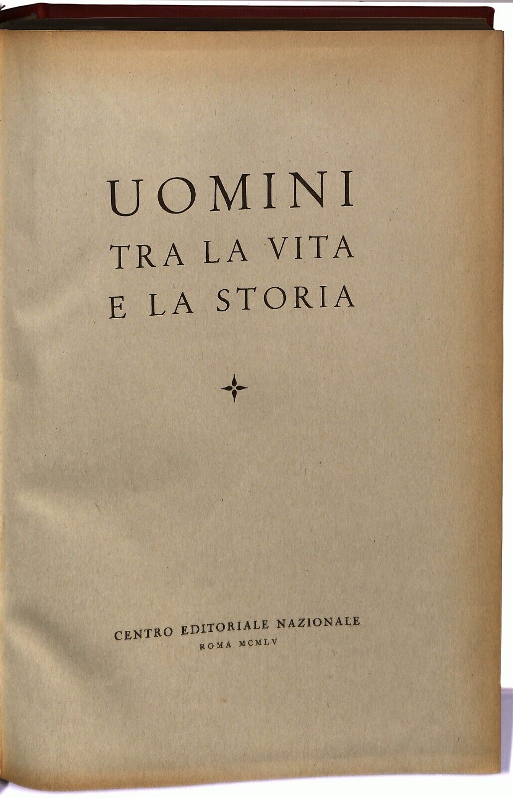 EBOND Uomini Tra La Vita e La Storia 1955 Biografie Personaggi Libro LI036778