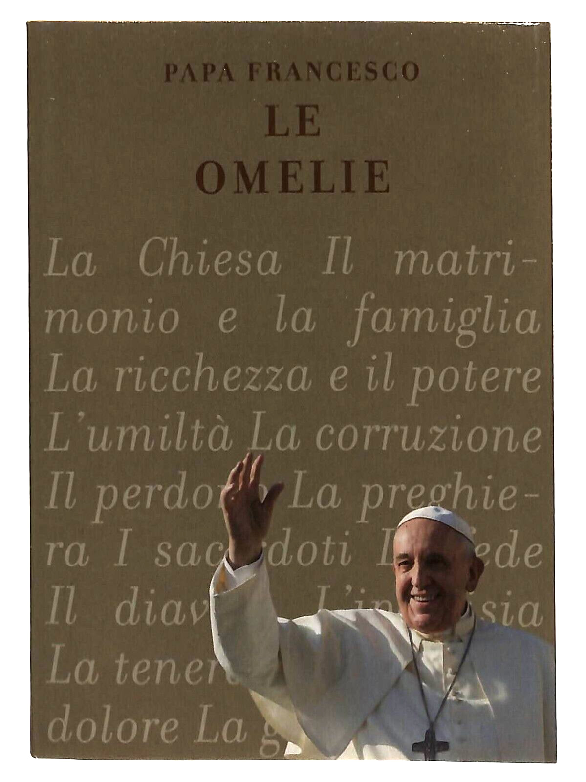 EBOND Le Omelie V.1 e 2 Papa Francesco 2014 a Cura Ignazio Ingrao Libro LI036858