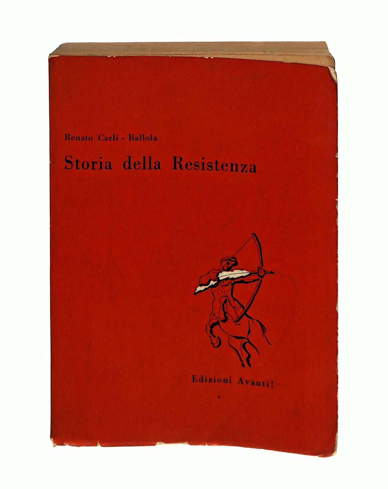 EBOND Storia Della Resistenza Renato Carli Ballola Avanti 1957 Libro LI037255