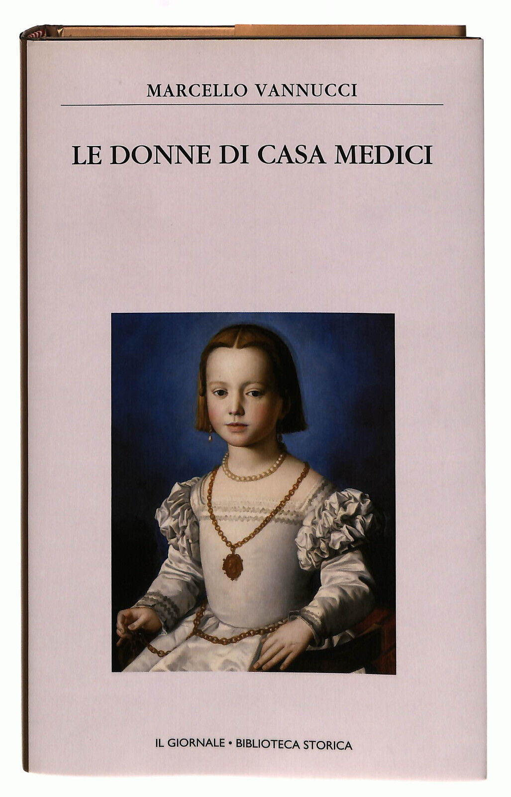 EBOND Le Donne Di Casa Medici Vannucci Il Giornale Volume 21 Libro LI038731