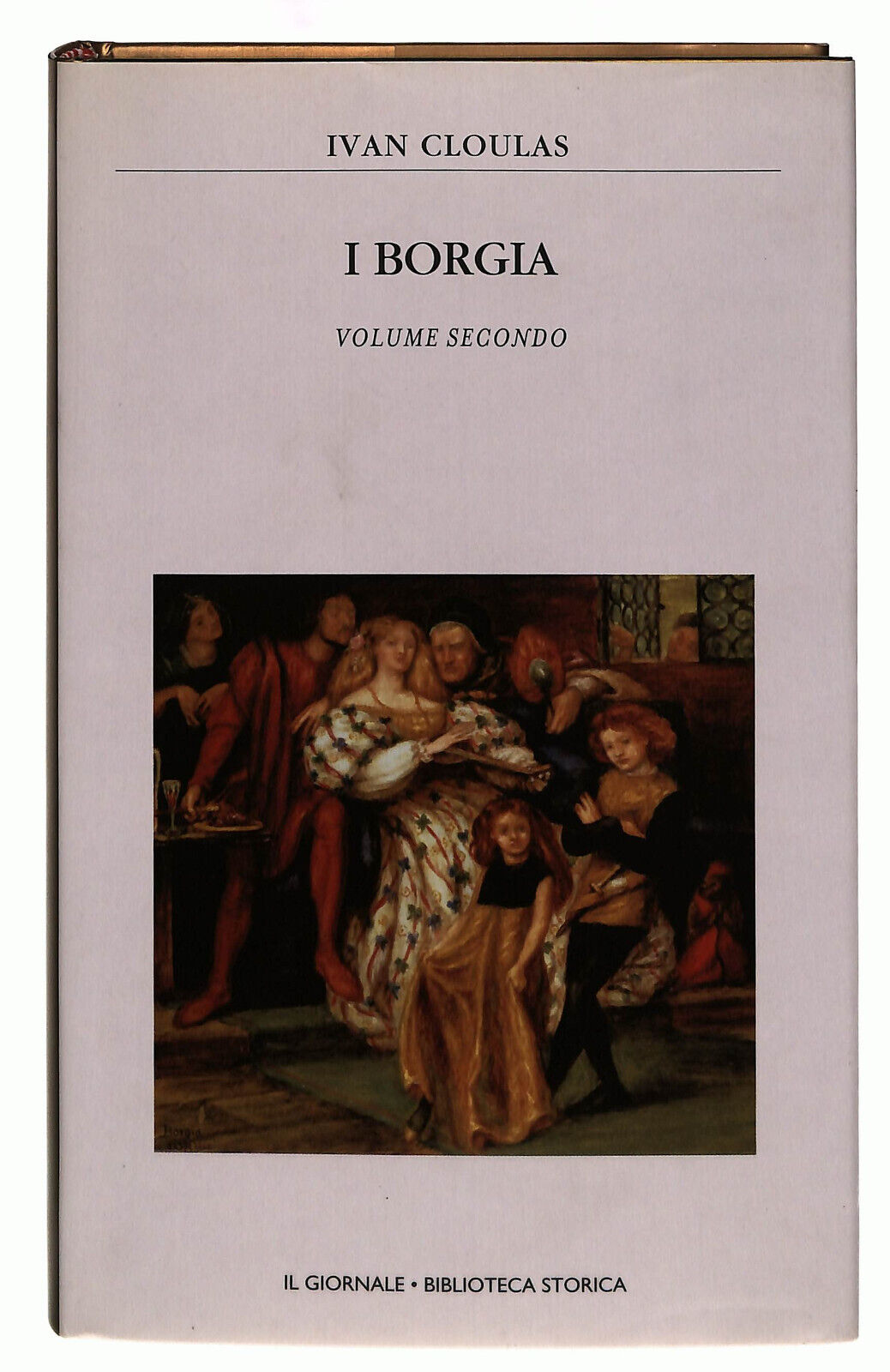 EBOND I Borgia Volume 2 Cloulas Il Giornale Volume 11 Libro LI038782