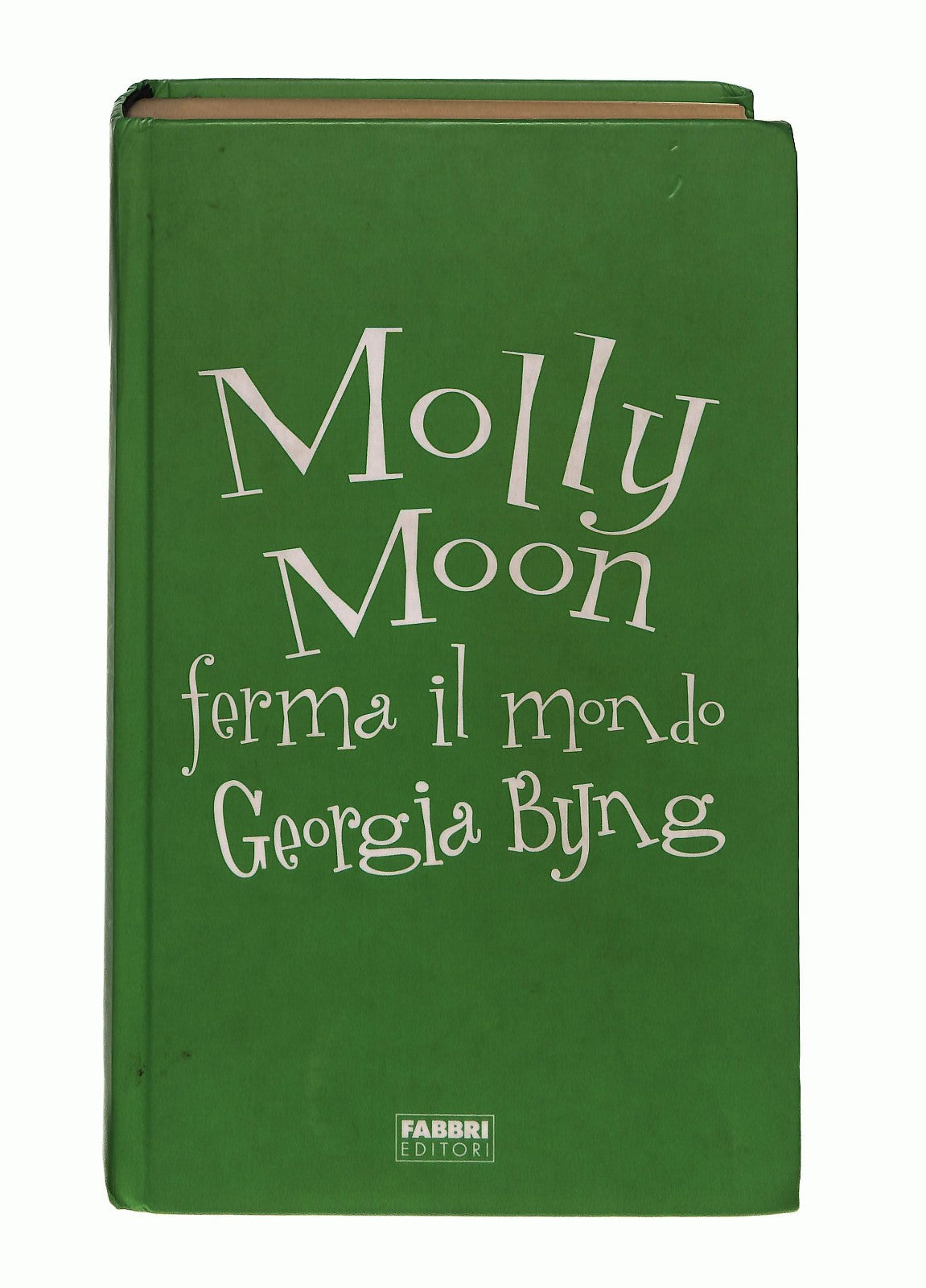 EBOND Molly Moon Ferma Il Mondo Georgia Byng Fabbri Libro LI040234