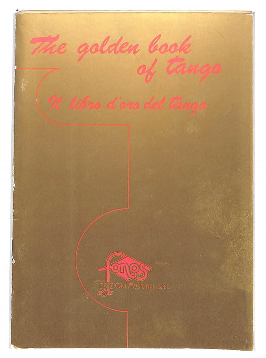 EBOND Spartiti Musicali - The Golden Book Of Tango Libro LI040268