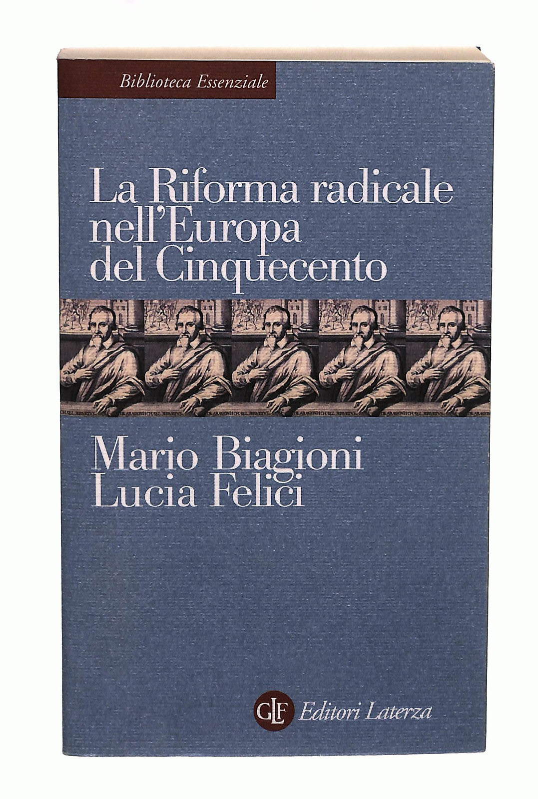 EBOND La Riforma Radicale Nell'europa Del Cinquecento Biagioni Libro LI040643