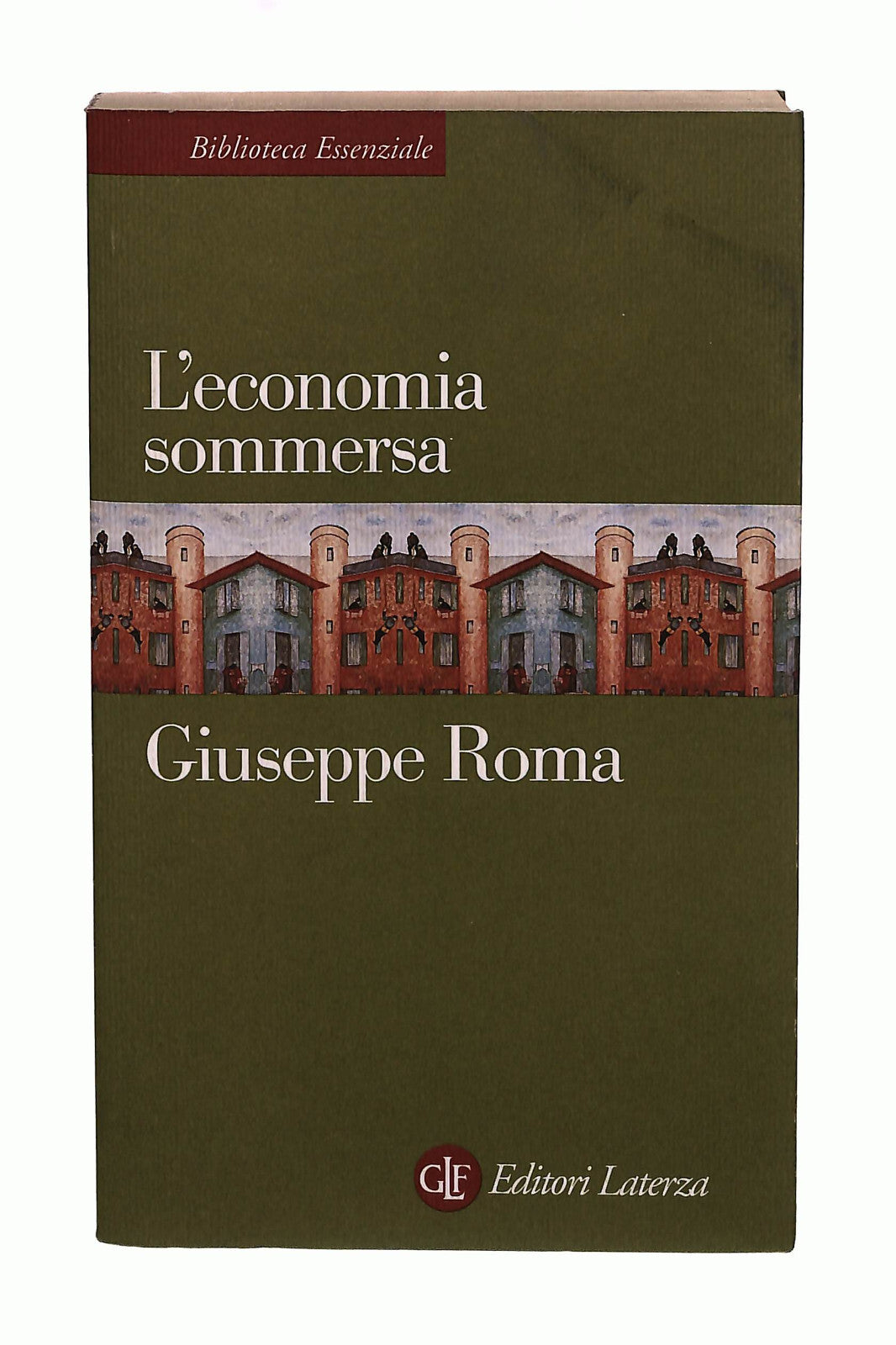 EBOND L'economia Sommersa Giuseppe Roma Laterza Libro LI040646