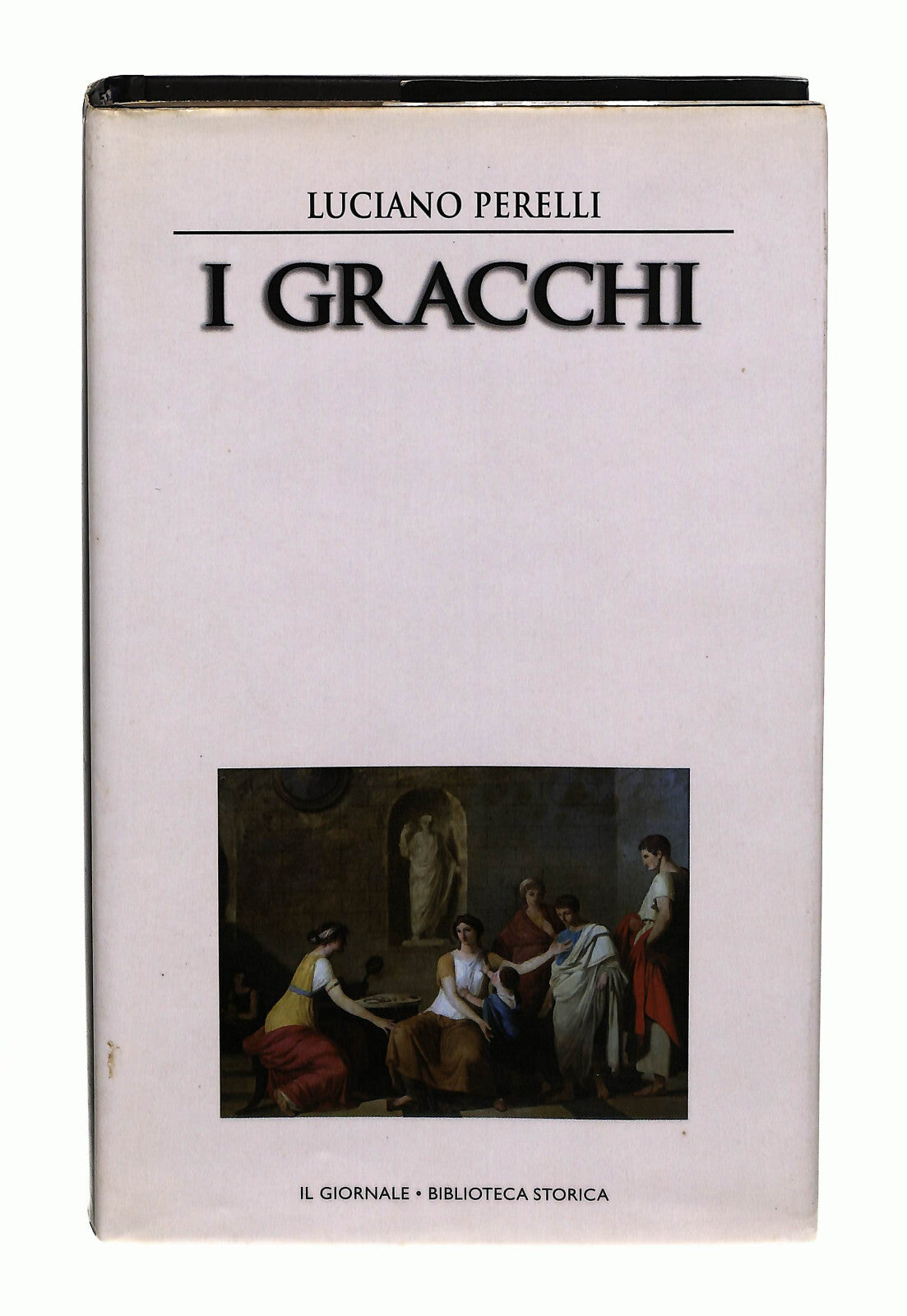 EBOND I Gracchi Di Luciano Perelli Il Giornale Libro LI040661