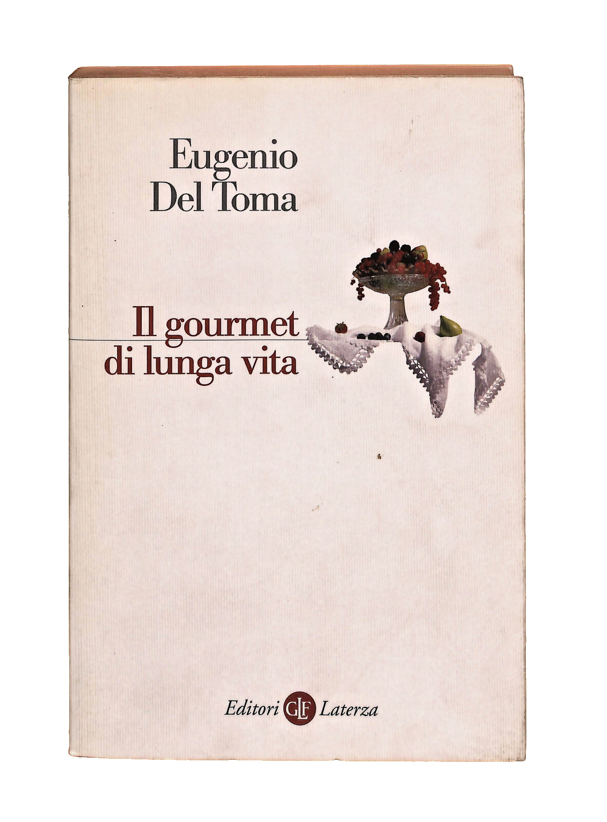 EBOND Il Gourmet Di Lunga Vita Eugenio Del Toma Laterza Libro LI040688