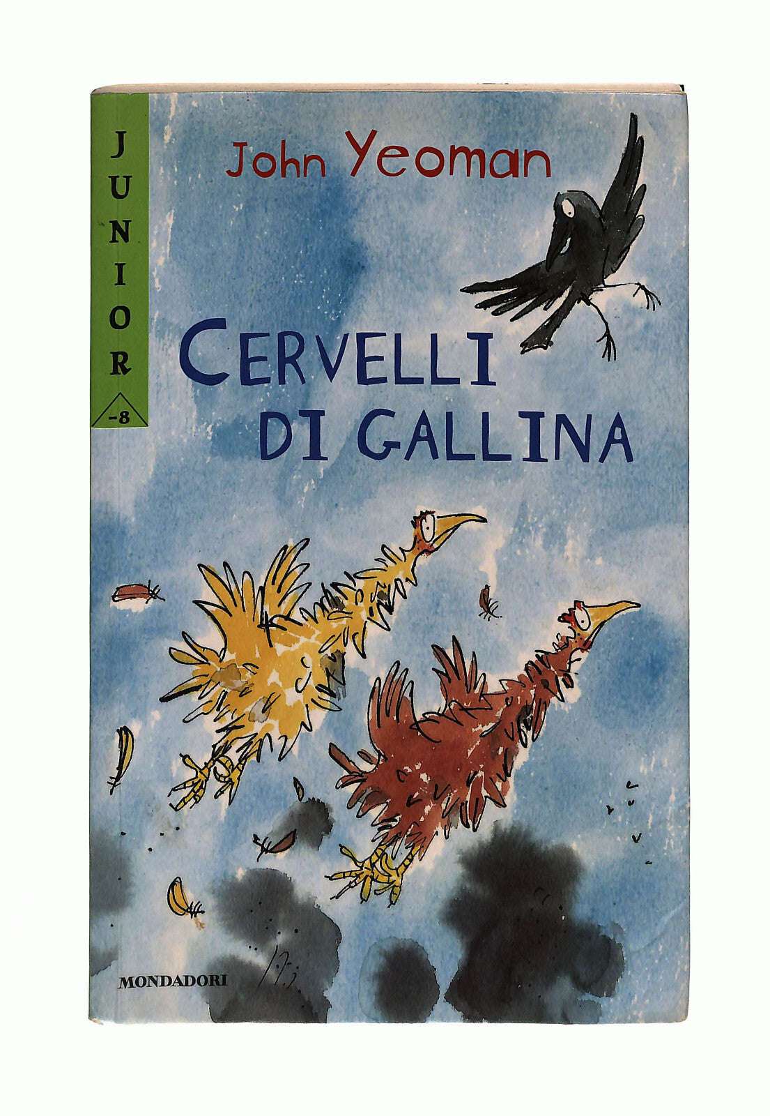 EBOND Cervelli Di Gallina John Yeoman Mondadori Libro LI040810
