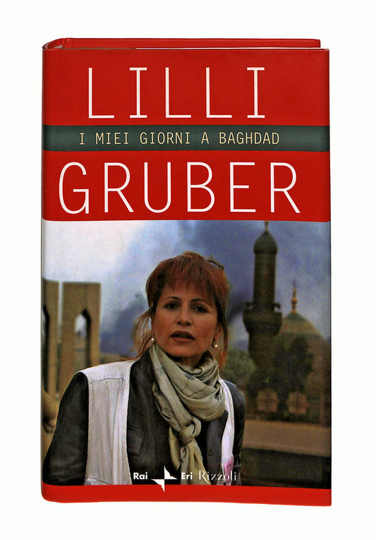 EBOND I Miei Giorni a Baghdad Lilli Gruber Rizzoli Libro LI040813