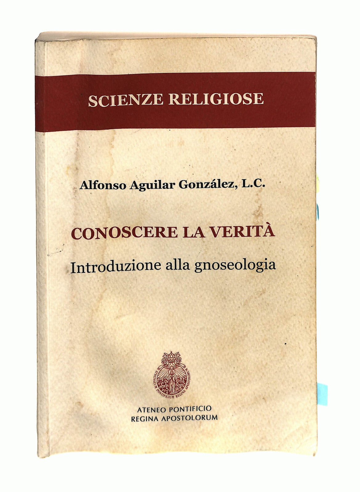 EBOND Conoscere La Verita A. Aguilar Gonzalez Ateneo Pontificio Libro LI041132