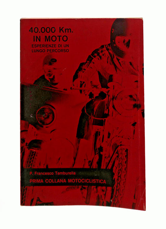 EBOND 40.000 Km In Moto P. Francesco Tamburella Edizioni Omnia Libro LI041390