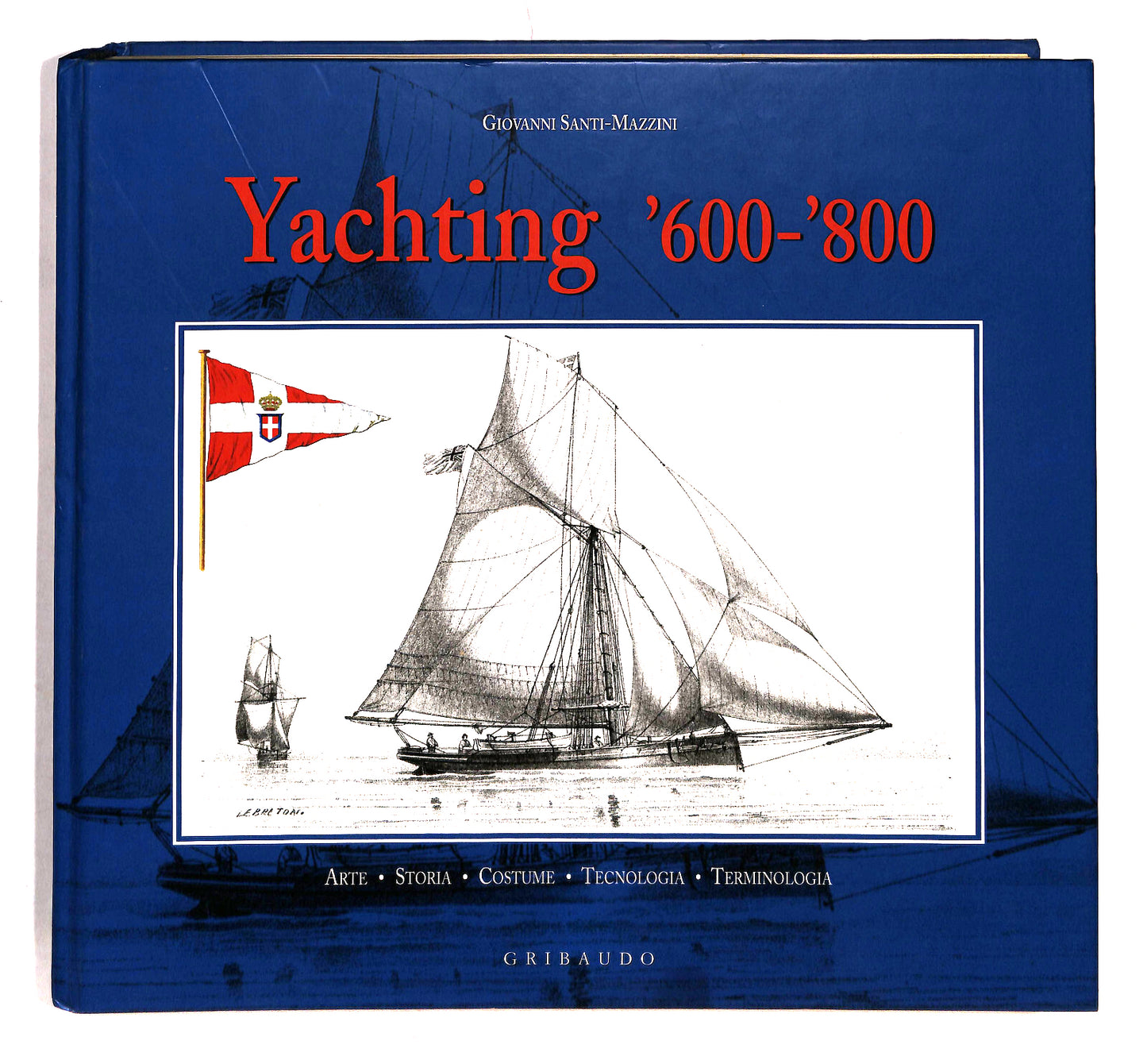 EBOND Yachting 600-800 Giovanni Santi-mazzini Gribaudo Libro LI041401