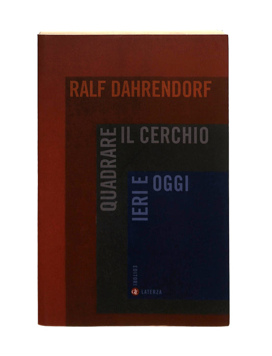 EBOND Quadrare Il Cerchio Ieri e Oggi Ralf Dahrendorf Laterza Libro LI041479