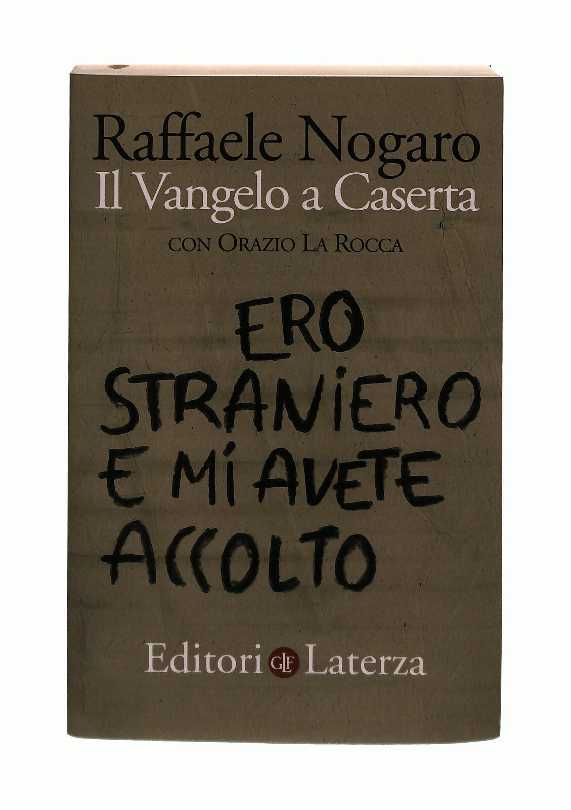 EBOND Ero Straniero e Mi Avete Accolto Raffaele Nogaro Laterza Libro LI041507