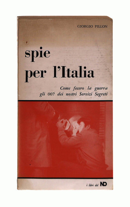 EBOND Spie Per l Italia Giorgio Pillon I Libri Del No Libro LI041508